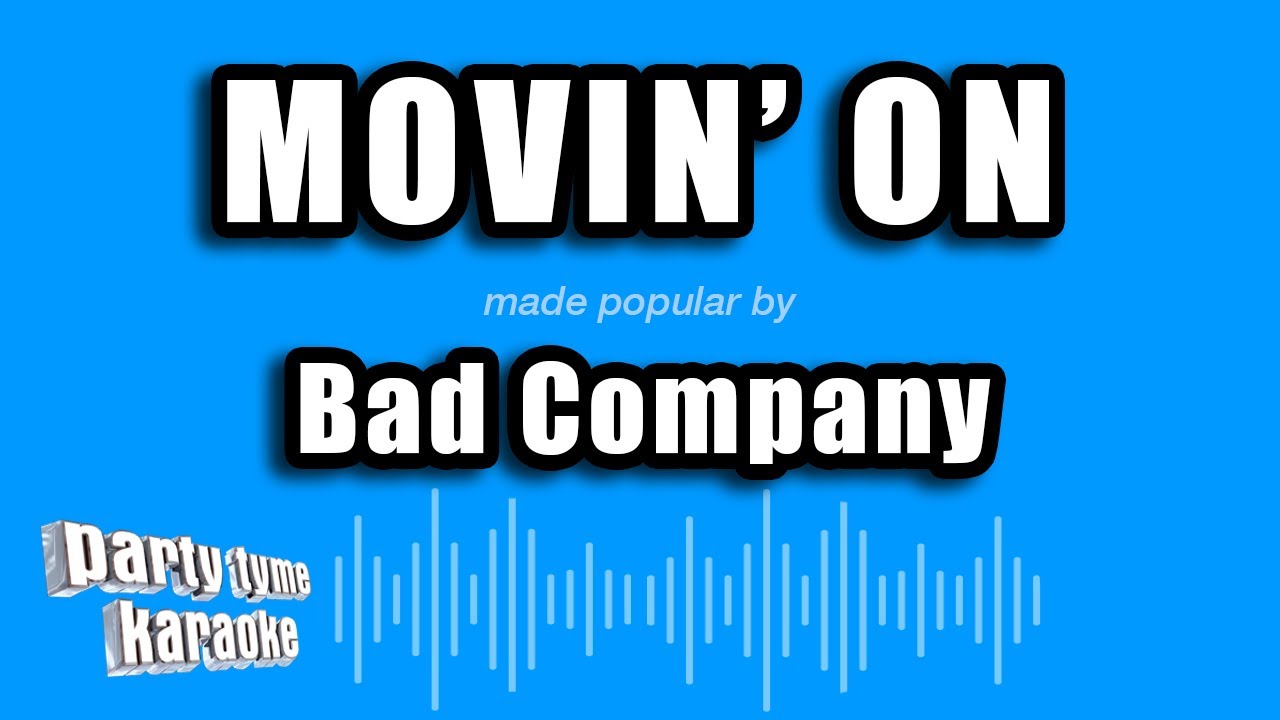 Bad Company - Movin' On (Karaoke Version)
