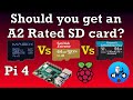 Should you get an A2 class sd card? Raspberry Pi 4 8GB. A1 Vs A2. Application Performance Class.