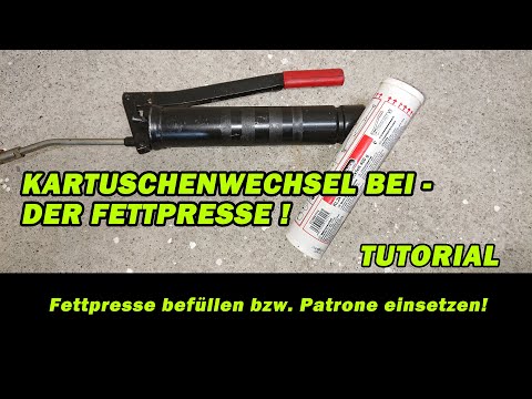 KARTUSCHEN WECHSEL BEI DER FETTPRESSE  TUTORIAL