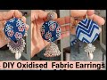 #Oxidisedearrings #Diyearrings Very Unique Oxidised Fabric Earrings//Designer Oxidised Earrings 2020