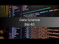Khoa Học Dữ Liệu Bài 40 - Location Intelligence