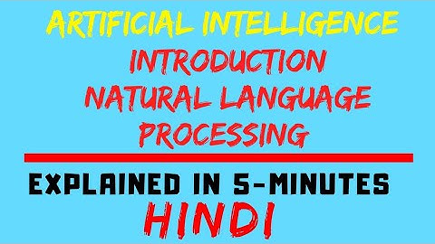 Introduction To Natural Language Processing In Artificial Intelligence (HINDI)