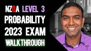 NCEA Level 3 Probability 2023 NZQA Exam - Worked Answers
