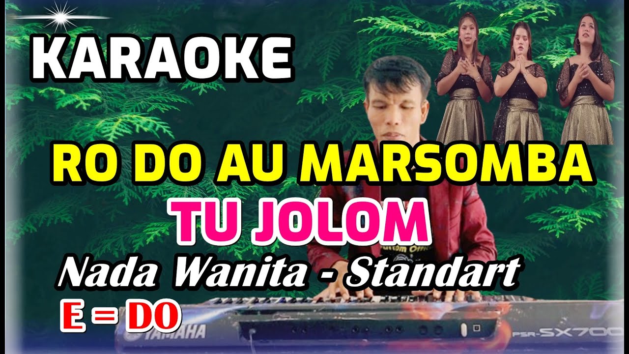 KARAOKE RO DO AU MARSOMBA TU JOLOM - NADA WANITA STANDART - E = DO - ARTHA SISTER