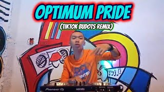 OPTIMUM PRIDE (TIKTOK VIRAL BUDOTS REMIX) | Dj Sandy Remix