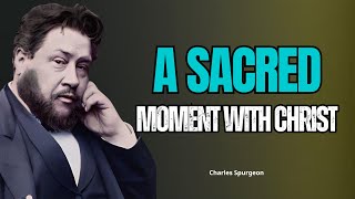 "Before Daybreak: A Sacred Moment with Christ | Charles Spurgeon |