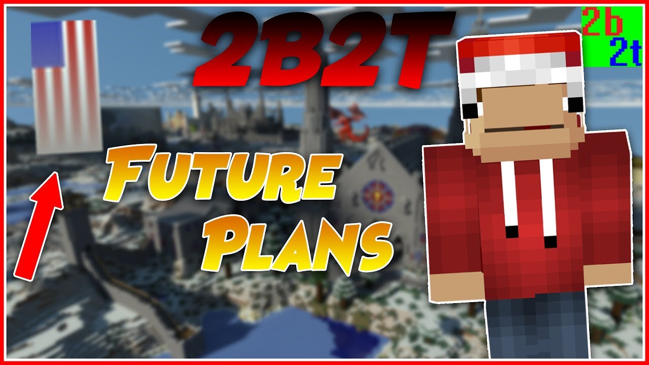 2b2t: Future Plans // The Resistance