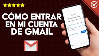 Como Puedo Iniciar Sesion y Entrar a mi Cuenta de Correo Gmail
