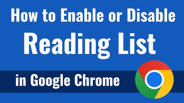 How to Enable or Disable Reading List in Google Chrome