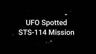 UFO Filmed from STS-114...