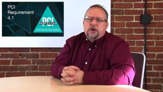 PCI Requirement 4.1 – Use Strong Cryptography & Security Protocols to Safeguard Sensitive CHD