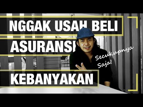 Kenapa Beli Asuransi Tidak Perlu yang Mahal?