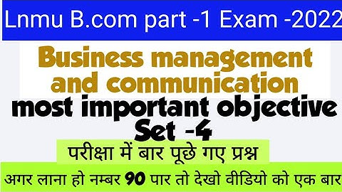 lnmu bcom part 1 business management and communication vvi objectives परीक्षा के लिए बहुत महत्वपूर्ण