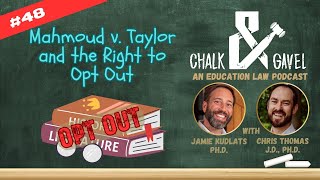 48 | Mahmoud v. Taylor and the Right to Opt Out