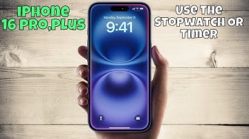 iPhone 16 Pro, Plus Use The Stopwatch Or Timer