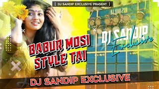 Download Lagu Babur Mosi Style Tai || Shikari Jhumur || Topori  Vibration Mix Dj Sandip Exclusive MP3