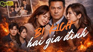 Phim Hay Kinh Điển | BI KỊCH HAI GIA ĐÌNH | Tập 48 | Phim Tình Cảm Đài Loan Đáng Xem Nhất