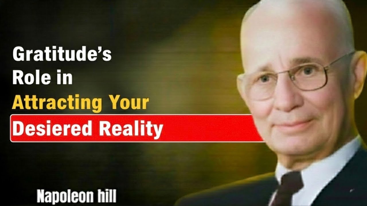 Fueling Your Future: Gratitude's Role in Attracting Your Desired Reality || Napoleon Hill 