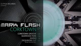 Mark Flash - Corktown EP - Teaser(ELYPSIA RECORDS)