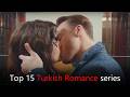 Top 15 Turkish Romance Dramas 2026