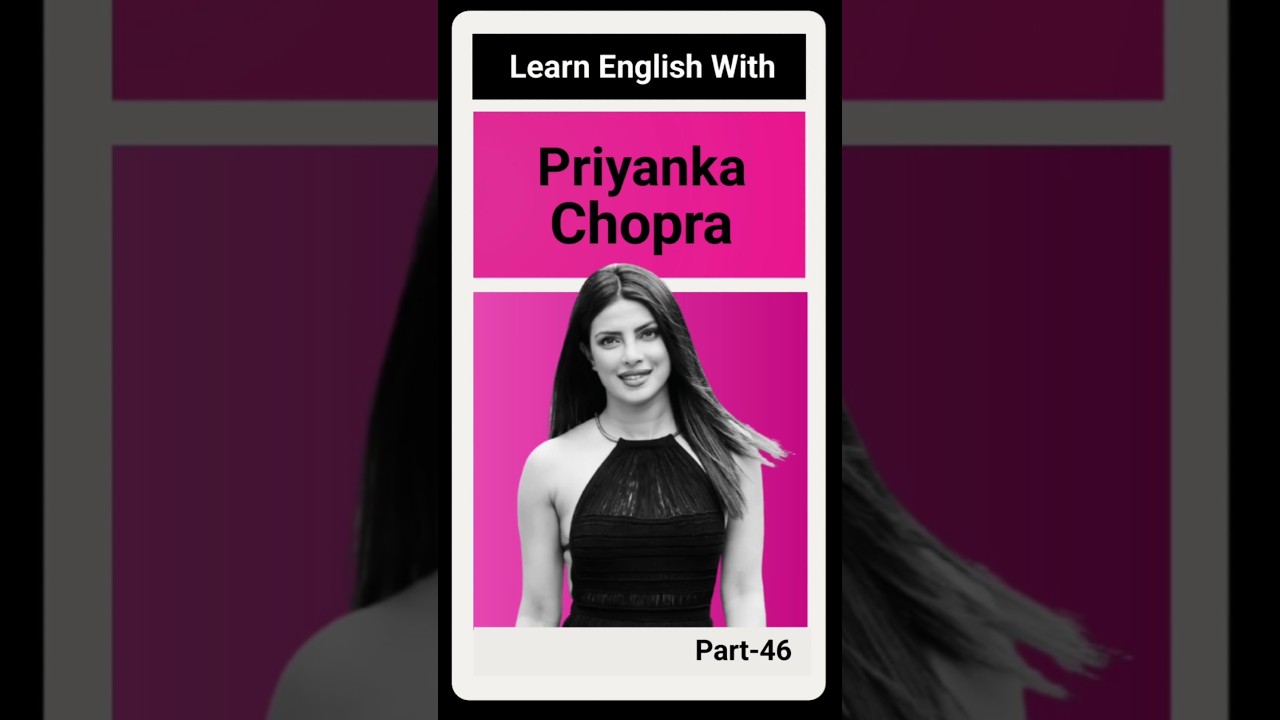 Learn English With Priyanka Chopra