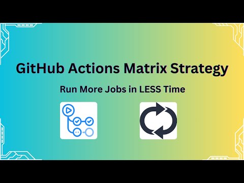 GitHub Actions Matrix Strategy: Run Jobs Faster & Smarter