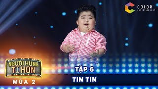 Người hùng tí hon 2| tập 6: Tin Tin làm Cẩm Ly phát cuồng vì diễn quá xuất sắc
