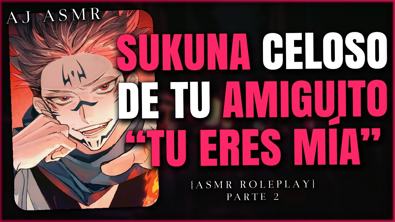 SUKUNA DOMINANTE Y CELOSO 🖤 | ASMR Roleplay