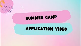 Summer Camp Video Application 2023