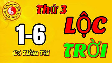 Tử Vi Ngày 1/6 Con Giáp THẦN TÀI DẪN BƯỚC, CÓ LỘC TRỜI, GIÀU TO, TIỀN CHẬT KÉT