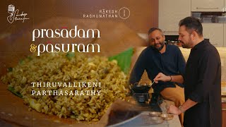 Prasādam \u0026 Pāsuram | Parthasarathy Temple Puliyōdarai | Rakesh Raghunathan \u0026  Sandeep Narayan 