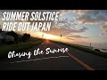 Celebrating Summer Solstice in Japan. Early Ride Out