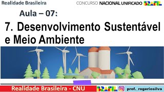 Realidade Brasileira - Aula 07: Desenvolvimento Sustentável.