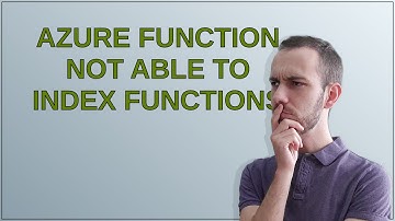 Azure function not able to index functions