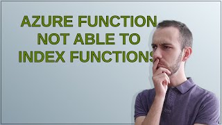 Azure function not able to index functions