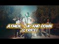 Aymen - Up and down (Lyrics)