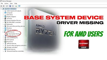 Fix Missing Base System Device Driver In Windows | AMD Users