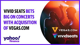 Vivid Seats bets big on concerts with acquisition of Vegas.com