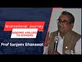 Motivational journey adding value to others  prof sanjeev bhanawat