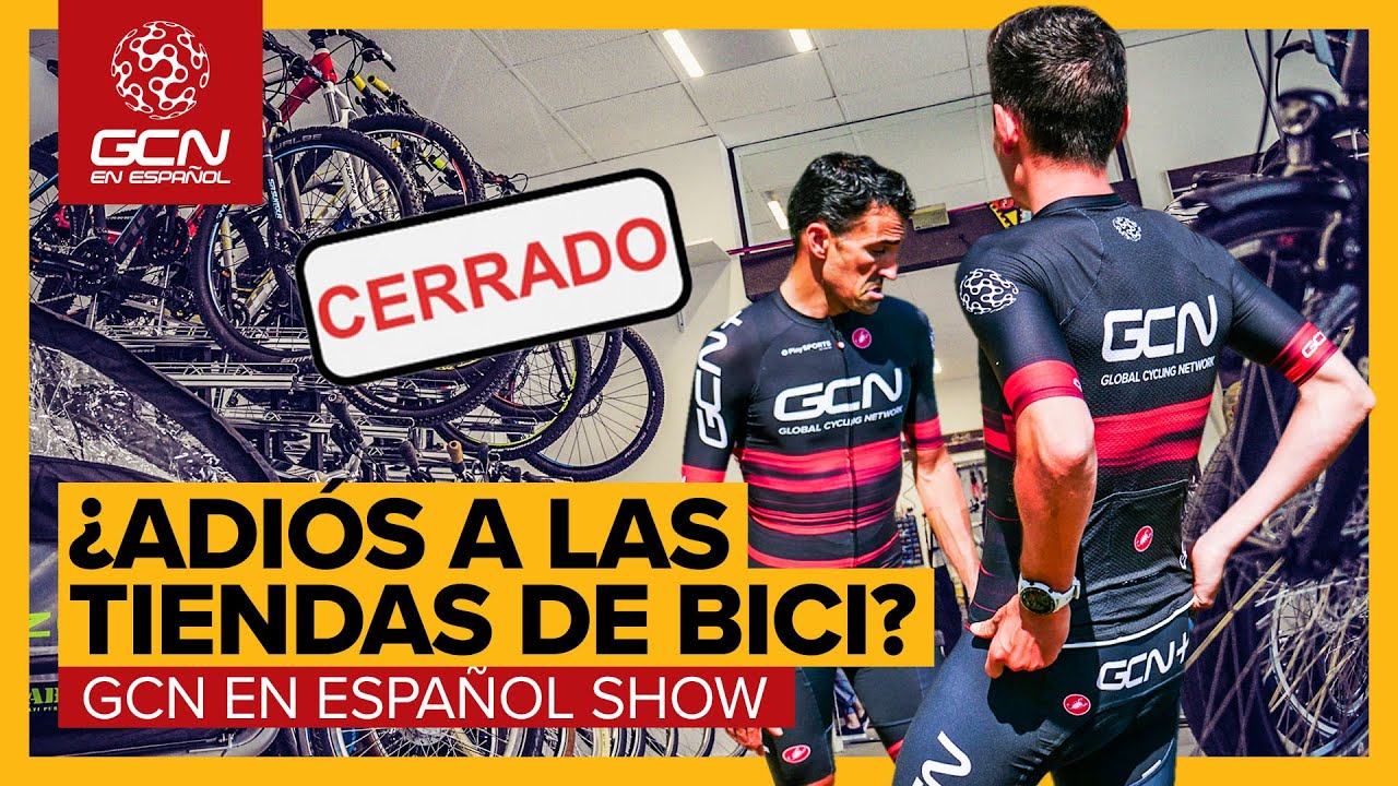 ¿Es El FIN de las Tiendas Locales de Bicis? 🔚 | GCN en Español Show 202