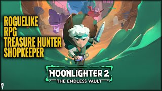 Incredible Treasure Hunting Shopkeeper Roguelike Is BACK // Moonlighter 2 //