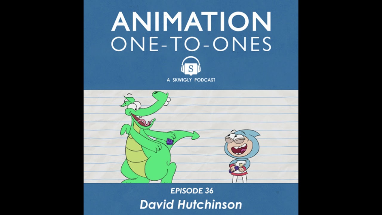 Animation One-To-Ones 36 - David Hutchinson