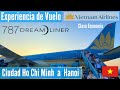 🇻🇳 EXPERIENCIA DE VUELO Vietnam Airlines Boeing 787 Dreamliner Ciudad Ho Chi Minh → Hanoi Economy