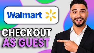 How To Checkout As A Guest At Walmart (2026)