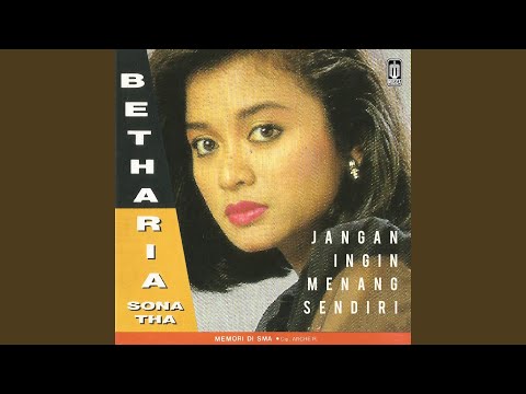 Betharia Sonatha - Jangan Ingin Menang Sendiri