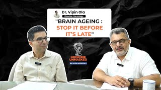 Memory, Lifestyle & Dementia: Expert Advice from Dr. Vipin Ola (Director-Neurology)