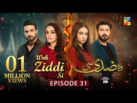 Woh Ziddi Si — Episode 31
