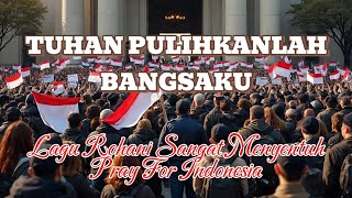 TUHAN PULIHKANLAH BANGSAKU - LAGU ROHANI DOA UNTUK INDONESIA ( LIRIK ) #rohani #lyrics #indonesia 