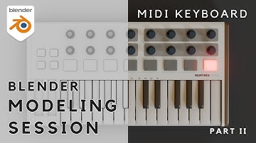 Blender Modeling Session: MIDI Keyboard Tutorial (Part II)
