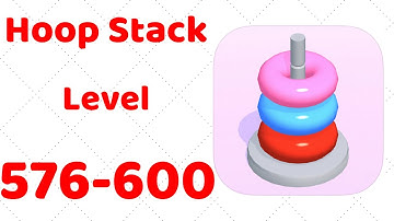Hoop Stack Level 576-600 Gameplay Walkthrough